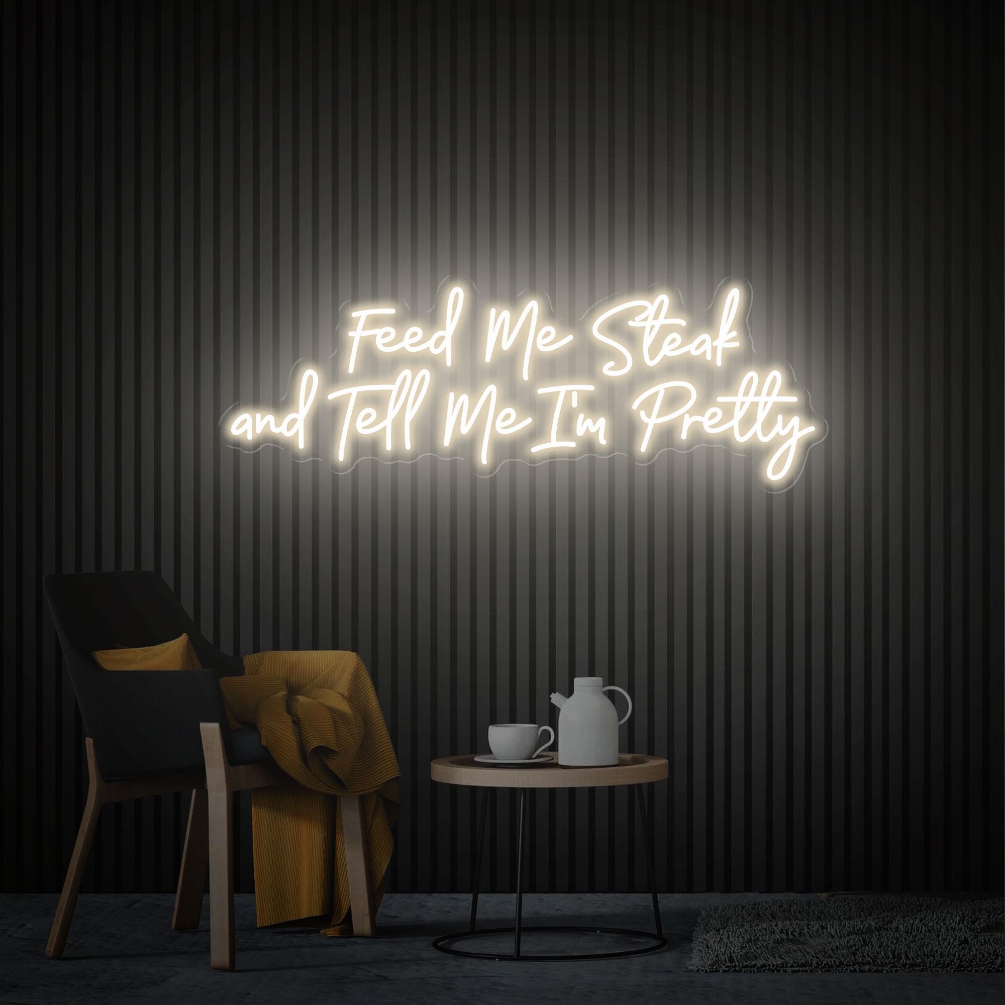 Feed Me Steak and Tell Me I'm Pretty Neon Sign, Custom Led Neon Sign, Restaurant Neon Art Sign, Beef Meat Grill Barbecue BBQ Bar Food Decor