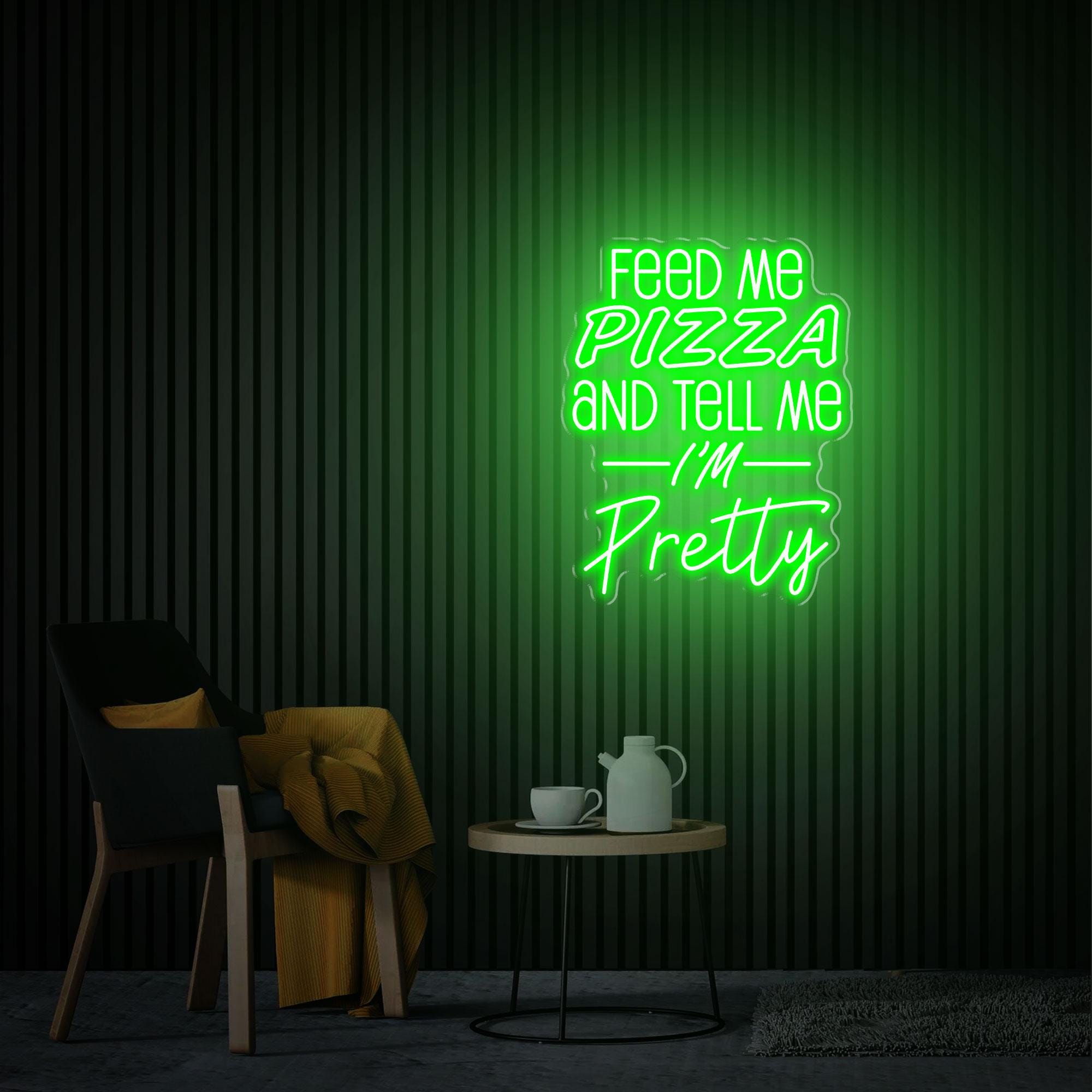 Feed Me Pizza And Tell Me I'm Pretty Neon Sign, Pizza Party Decor, Custom Led Sign, Gift for Pizza Lover, Restaurant Fast Food Cafe Decor