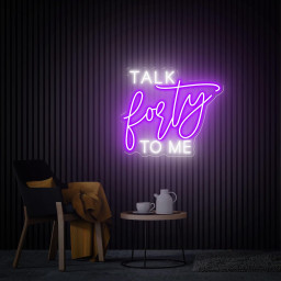Talk Forty To Me Neon Sign, 40th Birthday Gift, Custom Neon Sign, Birthday Wall Art, Personalized Gifts, Forty Birthday Gifts For Him /Her