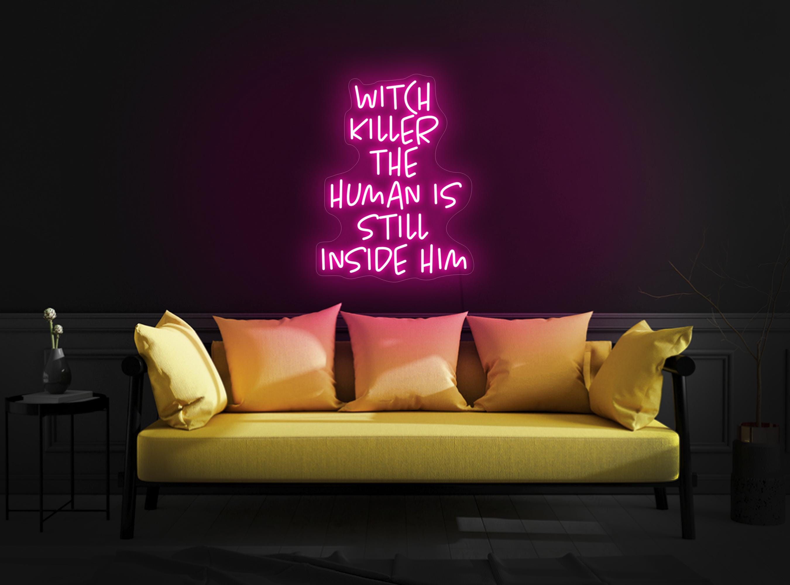 Witch Killer The Human Is Still Inside Him Neon Sign, Bookish Neon Sign, Reading Corner Neon Sign, Bookworm Gift, Reading Room Art Decor