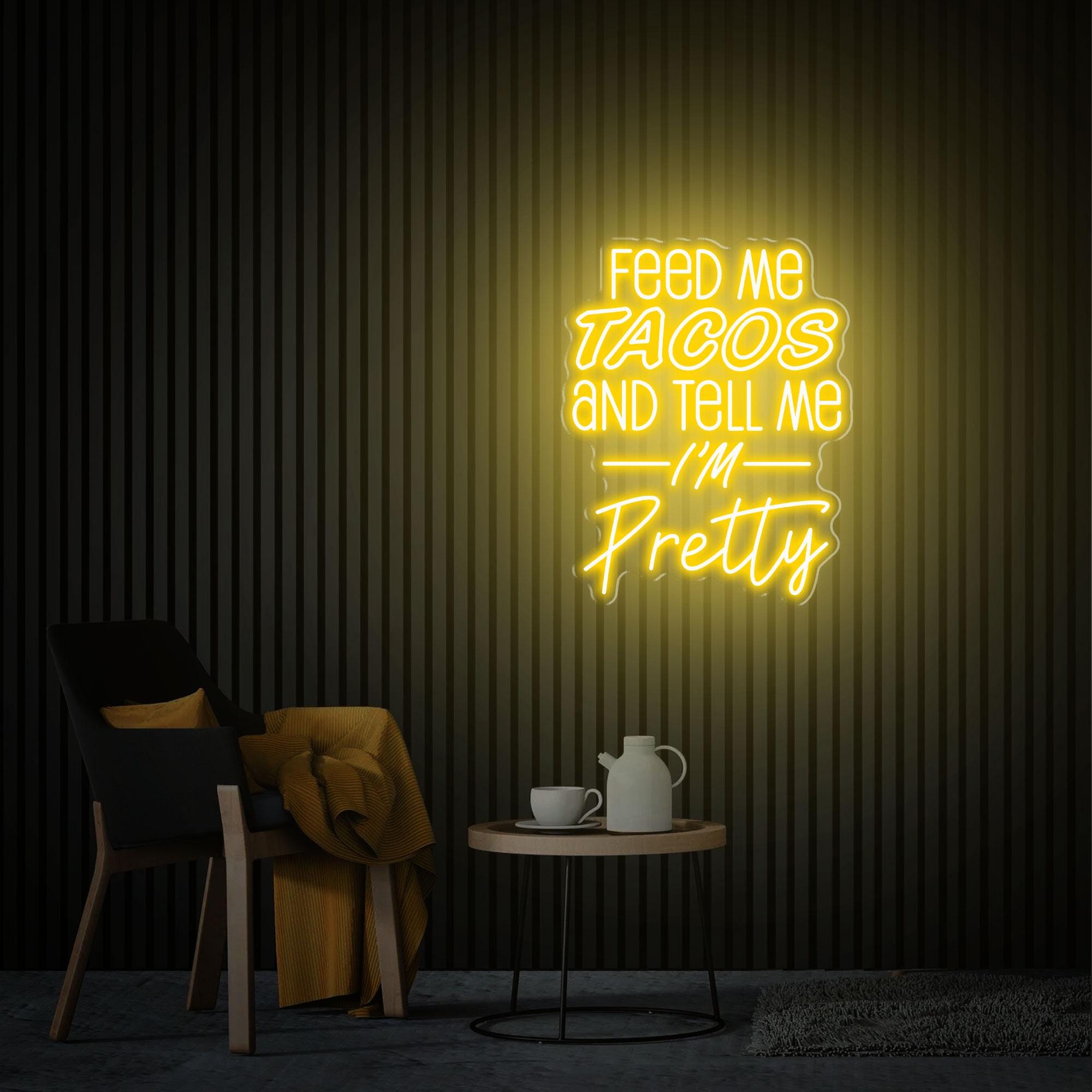 Feed Me Tacos And Tell Me I'm Pretty Neon Sign, Custom Tacos Neon Sign Tacos Party Decor, Gift for Tacos Lover, Restaurant Fast Food Decor